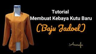 Tutorial Menjahit Kebaya Kutu Baru (Baju Jadoel)