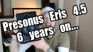 Presonus Eris 4.5 Studio Monitors in 2021 - (6 years on!)