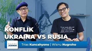 Ruang Jernih #8: Ukraina Vs Rusia, Bagaimana Berawal dan Akan Berakhir?