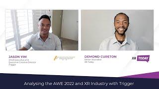 Analysing the AWE 2022 and XR Industry with Trigger