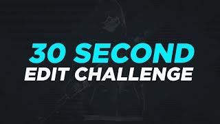 30 Sec Edit Challenge (Ft. Nytro)