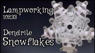 Lampworking / Flameworking - 102.33 - Snowflakes - 104 Glass demo