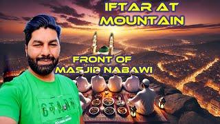 madinah city | iftar at front of masjid nabawi | at mountain |