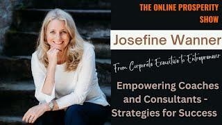 Empowering Coaches and Consultants - Strategies for Success with Josefine Wanner