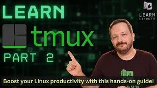 Learn tmux (Part 2) - How to use Splits and Panes for the Ultimate Linux Workflow!