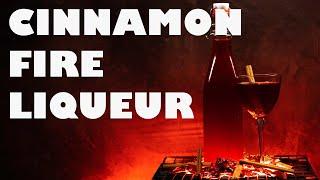 How to Make CINNAMON FIRE LIQUEUR - 4K UHD