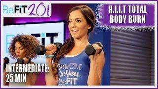 BeFiT 201: 25 Min HIIT Total Body Burn Workout | Intermediate- Courtney Prather