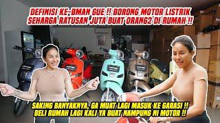 NGABISIN RATUSAN JUTA BORONG E-MOTOR BUAT ORANG RUMAH !! DEFINISI KEGABUTAN BAWAH BERKAH !!