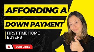 How To Afford a Down Payment On Your First Home