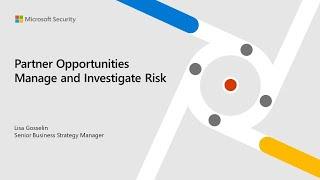 Partner opportunities - manage and investigate risk