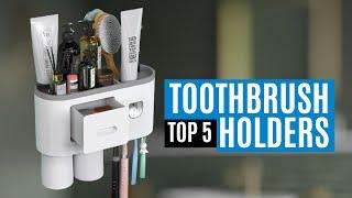 TOP 5 Best Toothbrush Holders for Bathroom (Buying Guide)