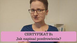 CERTYFIKAT B1: Jak napisać pozdrowienia?