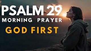 Psalm 29: A Powerful Morning Prayer to Start Your Day | Morning Prayer