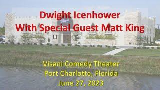 Dwight Icenhower With Special Guest Matt King - Visani Comedy Theater - Tuesday June 27, 2023