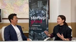 Startup Grind Ulaanbaatar hosts Bolor-Erdene (Obuna) Battsengel