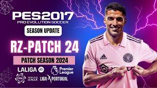 PES 2017 | Latest Version For RZ-Patch Season 2024 -  All Competitions (Download & Install)