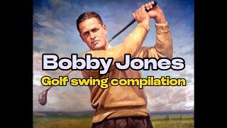 Bobby Jones Golf Swing Compilation