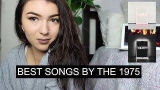 Top 10 Songs By The 1975! // Codie Phillips