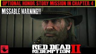 Red Dead Redemption 2 ALL OPTIONAL HONOR Story Missions in CHAPTER 4 - MISSABLE WARNING!!!