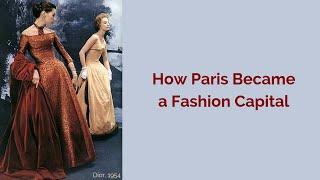How Paris Became a Fashion Capital