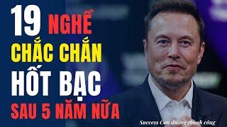 19 Nghề Chắc Chắn sẽ Hốt Bạc sau 5 năm nữa - Học sớm giàu sớm