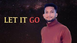 Let it go - The Universe | Let go to create the shift