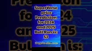 Superverse price prediction for bull run 2024 and 2025. #superverse #cryptoain