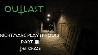 Outlast Nightmare Playthrough Part 4 -The Chase