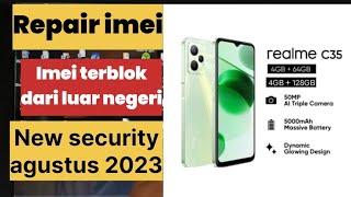 Repair imei realme C35 RMX3511 Security agustus 2023 imei terblok