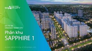 Vinhomes TV | KHÁM PHÁ THE SAPPHIRE 1 - ĐẲNG CẤP VƯỢT TRỘI GIỮA LÒNG "QUẬN TÂY" VINHOMES SMART CITY