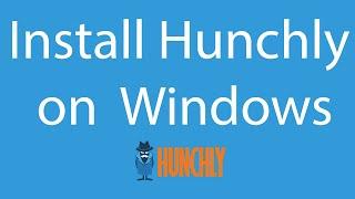 Installing Hunchly 2 on Windows