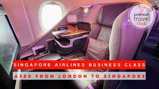 Singapore Airlines A380 Business Class: London to Singapore (flawless service and great seats 2017J)