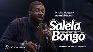 Salela Bongo, Mentalité ya mosala | Athom’s Mbuma| Phila - Cité d’Exaucement