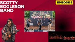 Scotty Eggleson Band | Presented By Kansas City Limits (Episode 6)