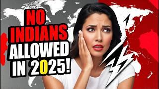 10 Countries Banning Indian Travelers in 2025—You Won't Believe #5!