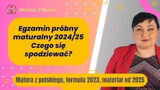 Matura próbna z polskiego 2024/25. Czego się spodziewać?