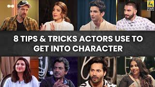 Tips And Tricks Actors Use To Get Into Character | Film Companion