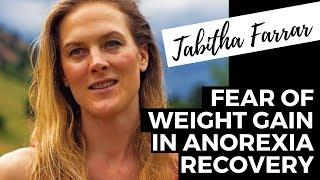 Fear of WEIGHT GAIN In Anorexia Recovery // Interview With Tabitha Farrar