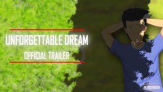 UNFORGETTABLE DREAM || OFFICIAL TRAILER || @Buzzimation