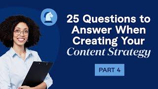Part 4: Prep for Content Production I ClearVoice 25 Questions to Enhance Your Content Strategy