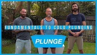 Plunge - Fundamentals to Cold Plunging