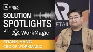 Solution Spotlights: Exclusive Interview with Frank Yang, CEO of WorkMagic