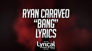 Ryan Caraveo - Bang Lyrics