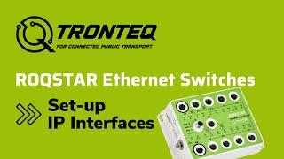 How to Set up the IP Interfaces on a ROQSTAR Ethernet Switch