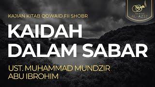 [LIVE] Ust. Muhammad Mundzir Abu Ibrohim - Kaidah dalam Sabar