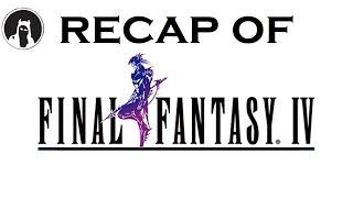 The ULTIMATE Recap of Final Fantasy IV (RECAPitation) #ffiv #ff4