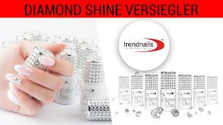 "Diamond Shine" Versiegler-Serie von trendnails international