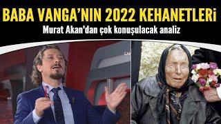 Baba Vanga'nın 2022 kehanetleri!  Murat Akan'dan çarpıcı Baba Vanga analizi