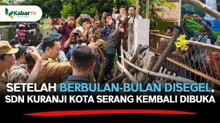 Setelah Berbulan-Bulan Disegel, SDN Kuranji Kota Serang Kembali Dibuka