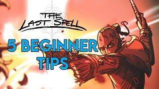 The Last Spell Tips - 5 Beginner Tips Every Player Should Know